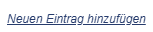 Button „Neuen Eintrag hinzufügen“